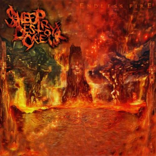 The Sheep Destroyer Crew : Endless Fire